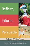 Reflect, Inform, Persuade: College Writing Today