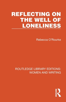 Reflecting on the Well of Loneliness - O'Rourke, Rebecca