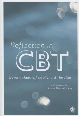 Reflection in CBT - Haarhoff, Beverly, and Thwaites, Richard