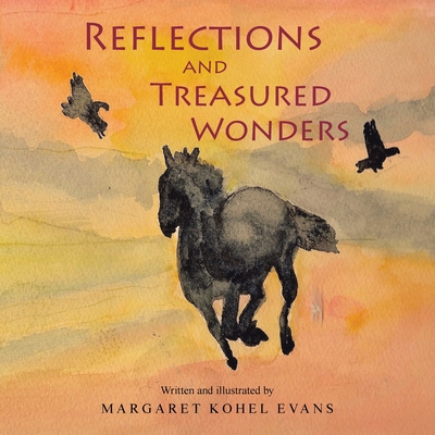 Reflections and Treasured Wonders - Evans, Margaret Kohel