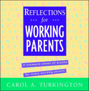 Reflections for Working Parents - Turkington, Carol A