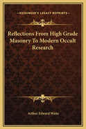 Reflections from High Grade Masonry to Modern Occult Research