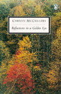 Reflections in a Golden Eye - McCullers, Carson
