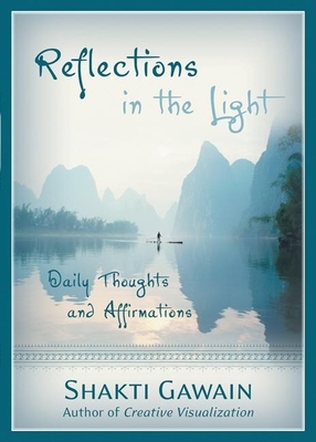 Reflections in the Light: Daily Thoughts and Affirmations - Gawain, Shakti