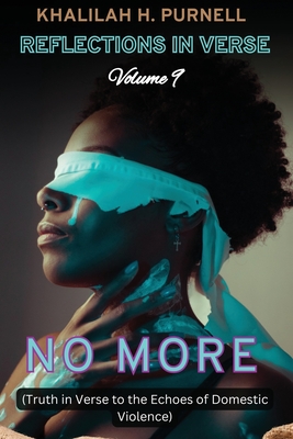 Reflections in Verse, Volume 9: No More: No More: No More - Purnell, Khalilah H