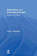 Reflections of a Neuropsychologist: Brushes with Brains