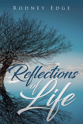 Reflections of Life - Edge, Rodney