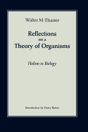 Reflections on a Theory of Organisms: Holism in Biology
