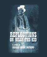 Reflections on Billy the Kid: A Novel by