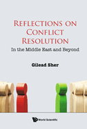 Reflections on Conflict Resolution: In the Middle East and Beyond
