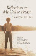 Reflections on My Call to Preach: Connecting the Dots