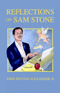 Reflections on Sam Stone