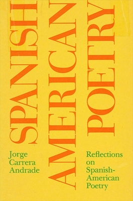 Reflections on Spanish American Poetry - Andrade, Jorge C