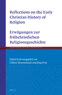 Reflections on the Early Christian History of Religion - Erwgungen Zur Frhchristlichen Religionsgeschichte
