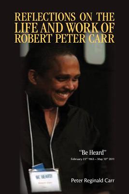Reflections on the Life and Work of Robert Peter Carr - Carr, Peter Reginald