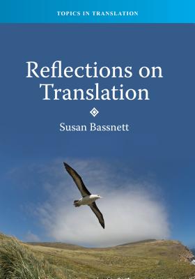 Reflections on Translation, 39 - Bassnett, Susan