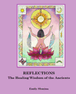 Reflections: The Healing Wisdom of the Ancients