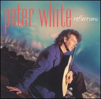 Reflections - Peter White