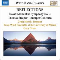 Reflections - Craig Morris (trumpet); Frost Wind Ensemble at the University of Miami; Gary Green (conductor)