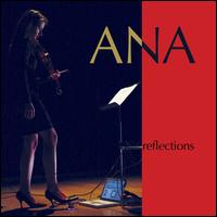 Reflections - Ana Milosavljevic (violin); Ana Milosavljevic (violin); Eve Beglarian (electronics); Svjetlana Bukvich (synthesizer);...