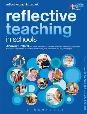 Reflective Teaching in Schools - Pollard, Andrew, Professor, and Black-Hawkins, Kristine, and Cliff Hodges, Gabrielle