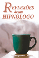 Reflexes de um Hipnlogo: Hipnose e mudanas positivas