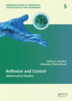 Reflexion and Control: Mathematical Models - Novikov, Dmitry A., and Chkhartishvili, Alexander G.