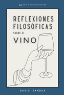 Reflexiones Filosficas Sobre El Vino