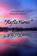 "RefleXions": Lessons Learned Along Life's Journey