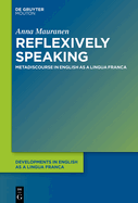 Reflexively Speaking: Metadiscourse in English as a Lingua Franca