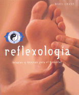 Reflexologia - Terapias y Tecnicas Para El Bienestar