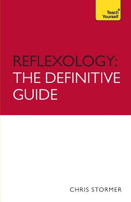 Reflexology: A Definitive Guide to Self-Treatment - Stormer, Chris