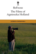 Refocus: The Films of Agnieszka Holland