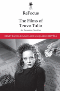 Refocus: The Films of Teuvo Tulio: An Excessive Outsider