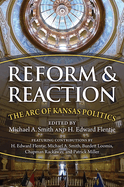 Reform and Reaction: The Arc of Modern Kansas Politics