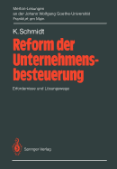 Reform Der Unternehmensbesteuerung: Erfordernisse Und Lsungswege. 2. Merton-Lesung an Der Johann Wolfgang Goethe-Universitt Frankfurt Am Main