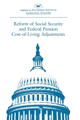 Reform of Social Security and Federal Pension Cost-Of-Living Adjustments: 1985, 99th Congress, 1st Session - Administration, Federal Writers Project of the Works Progress