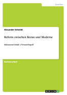 Reform zwischen Koran und Moderne: Muhammad Abduh`s Vernunftbegriff