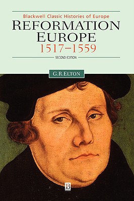 Reformation Europe - Elton, Geoffrey R, and Pettegree, Andrew (Afterword by)