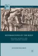 Reformations of the Body: Idolatry, Sacrifice, and Early Modern Theater