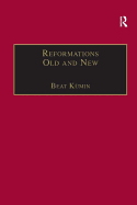 Reformations Old and New: The Socio-Economic Impact of Religious Change, c.1470-1630