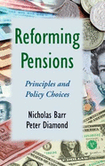 Reforming Pensions: Principles and Policy Choices