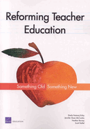 Reforming Teacher Education: Something Old, Something New