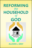 Reforming the Household of God: Paul's Models of Belonging