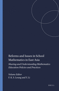 Reforms and Issues in School Mathematics in East Asia: Sharing and Understanding Mathematics Education Policies and Practices