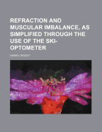 Refraction and Muscular Imbalance, as Simplified Through the Use of the Ski-Optometer