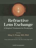 Refractive Lens Exchange: A Surgical Treatment for Presbyopia