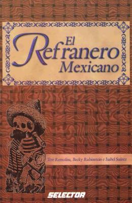 Refranero Popular Mexicano - Remolina, Tere, and Rubinstein, Becky