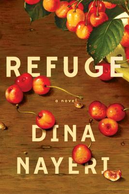 Refuge: A Novel - Nayeri, Dina