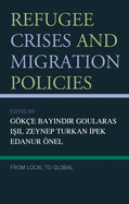 Refugee Crises and Migration Policies: From Local to Global